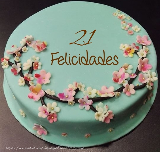 Felicidades Tarta 21 Anos Mensajesdeseosfelicitaciones Com