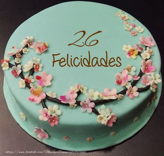 Felicidades- Tarta 26 años 