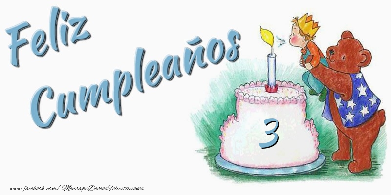 Feliz Cumpleaños! Los mejores deseos para ti! 3 años ...