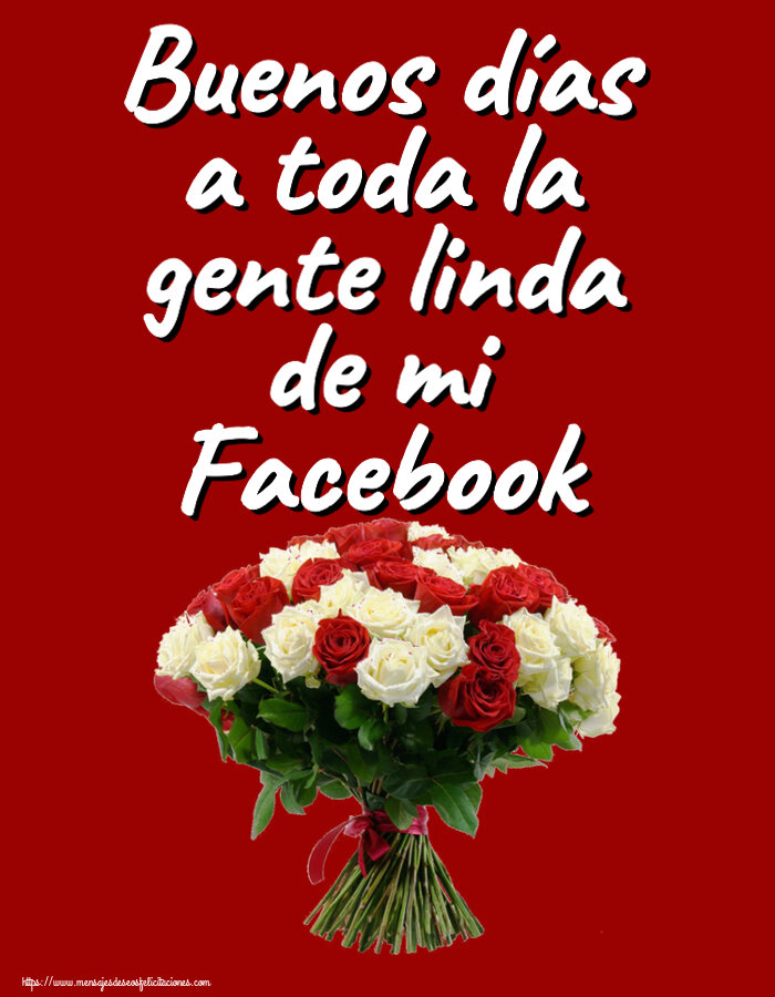 Felicitaciones de buenas tardes - Buenos días a toda la gente linda de mi Facebook ~ ramo de rosas rojas y blancas - mensajesdeseosfelicitaciones.com