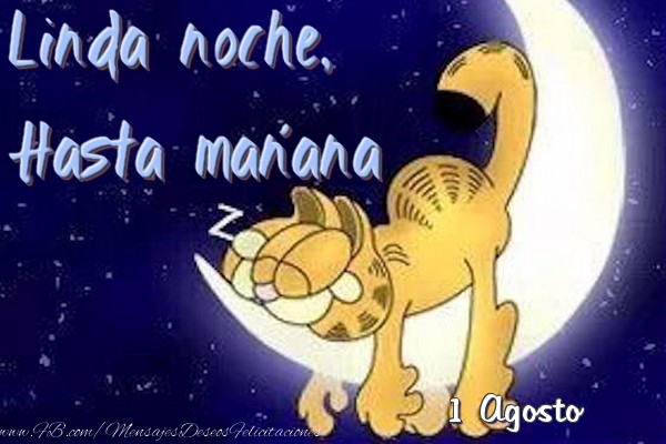 Felicitaciones para 1 Agosto - 1 Agosto - Linda noche, Hasta mañana