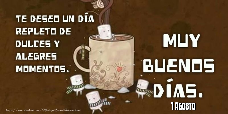 1 Agosto - Buenos Días!