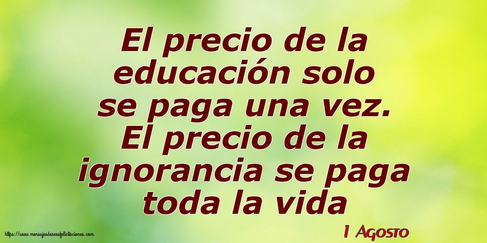 1 Agosto - El precio de la educación solo se paga una vez