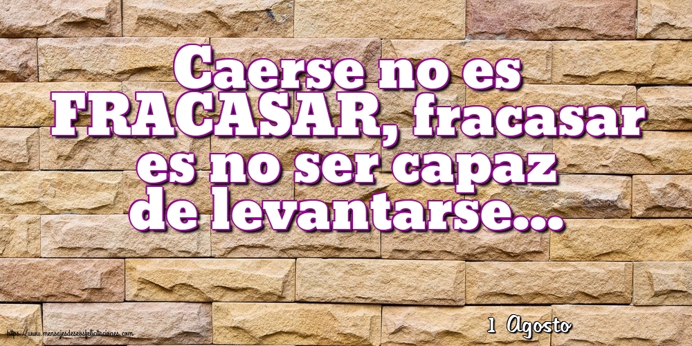 1 Agosto - Caerse no es FRACASAR