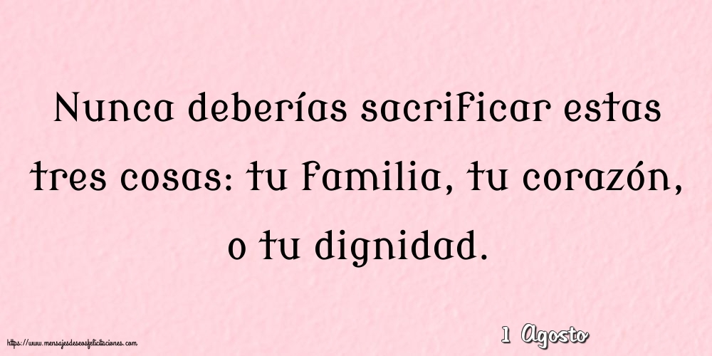 1 Agosto - Nunca deberías sacrificar estas tres cosas