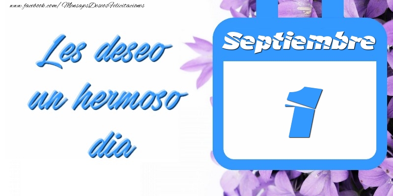 Felicitaciones para 1 Septiembre - Septiembre 1 Les deseo un hermoso dia