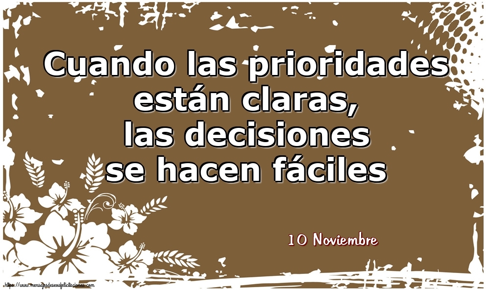 Felicitaciones para 10 Noviembre - 10 Noviembre - Cuando las prioridades están claras