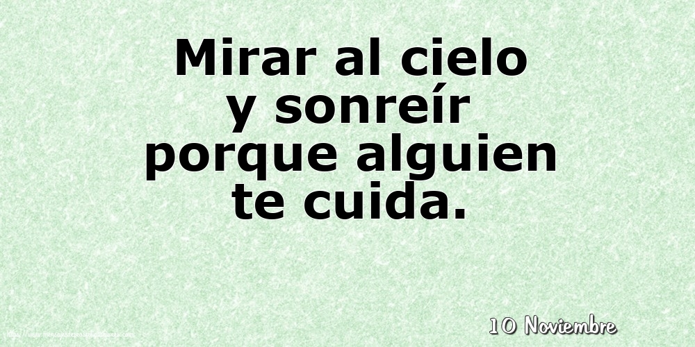 Felicitaciones para 10 Noviembre - 10 Noviembre - Mirar al cielo y sonreír