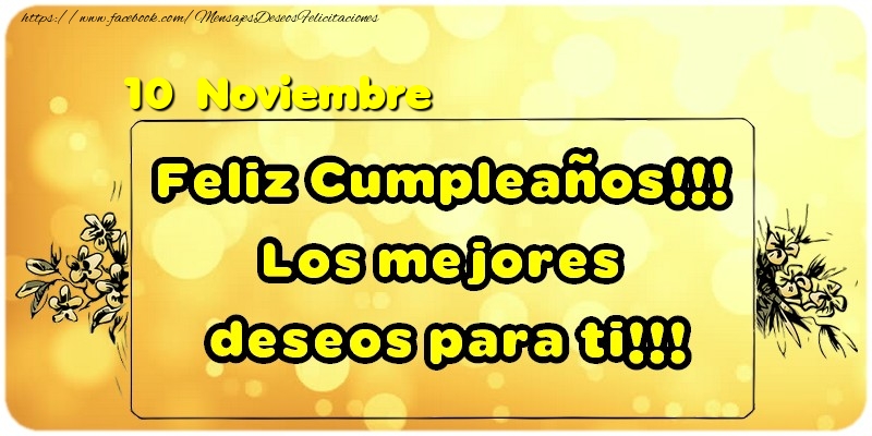 Felicitaciones Para 10 Noviembre Feliz Cumpleaños Los Mejores Deseos Para Ti Noviembre 4859