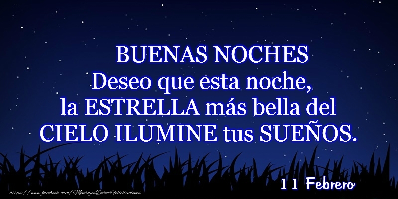 Felicitaciones para 11 Febrero - 11 Febrero - Buenas noches!