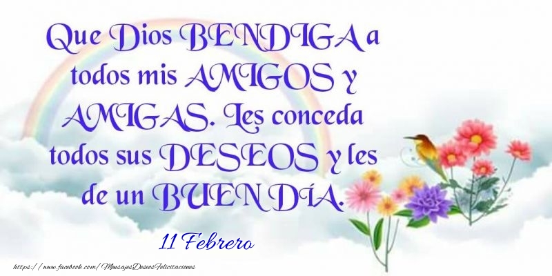 Felicitaciones para 11 Febrero - 11 Febrero - Buenos Días!