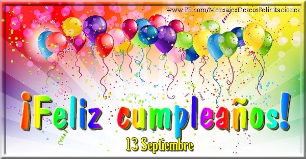 Felicitaciones para 13 Septiembre - 13 Septiembre - ¡Feliz cumpleaños!