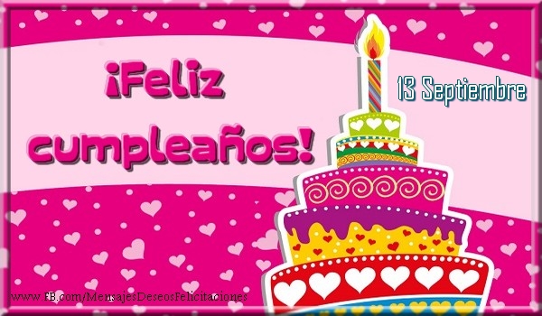 Felicitaciones para 13 Septiembre - 13 Septiembre - ¡Feliz cumpleaños!
