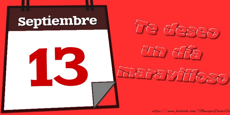 Felicitaciones para 13 Septiembre - Septiembre 13 Te deseo un día maravilloso
