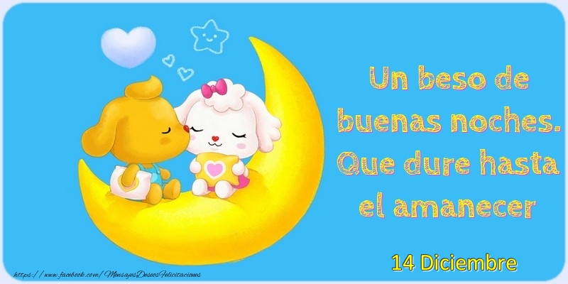 Felicitaciones para 14 Diciembre - 14 Diciembre - Un beso de buenas noches