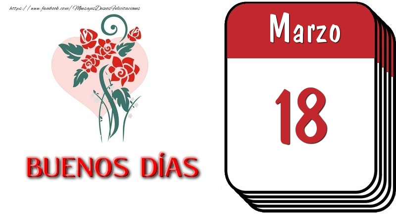 Felicitaciones para 18 Marzo - 18 Marzo BUENOS DÍAS