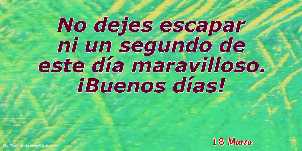 Felicitaciones para 18 Marzo - 18 Marzo - ¡Buenos días!