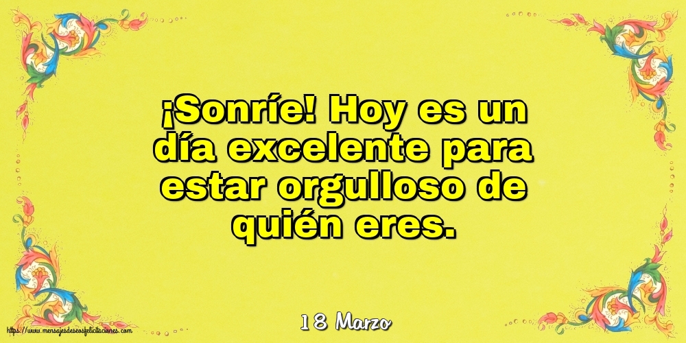 Felicitaciones para 18 Marzo - 18 Marzo - Hoy es un día excelente