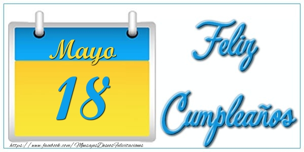 Mayo 18 Feliz Cumpleaños