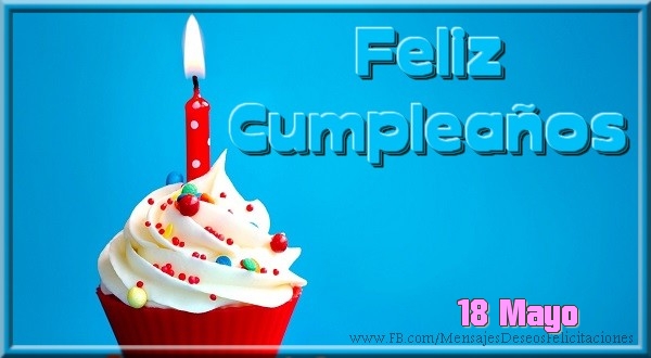 Felicitaciones para 18 Mayo - 18 Mayo - ¡Feliz cumpleaños!