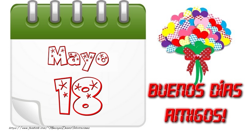 Mayo 18 Buona Giornata Amici!