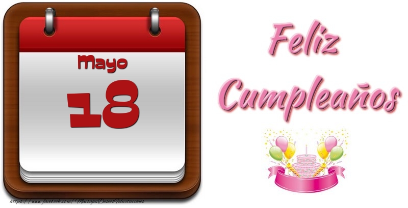 Felicitaciones para 18 Mayo - Mayo 18 Feliz Cumpleaños