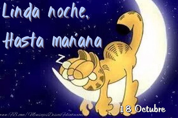 Felicitaciones para 18 Octubre - 18 Octubre - Linda noche, Hasta mañana