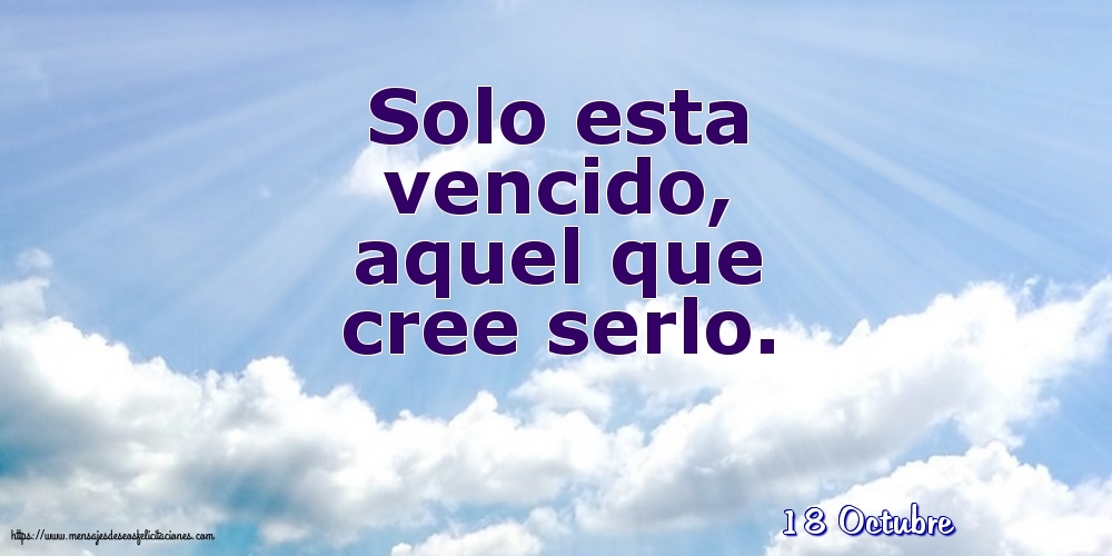 18 Octubre - Solo esta vencido