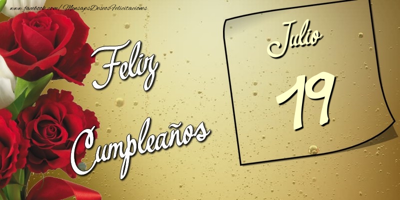 Felicitaciones para 19 Julio - Feliz Cumpleaños 19 Julio