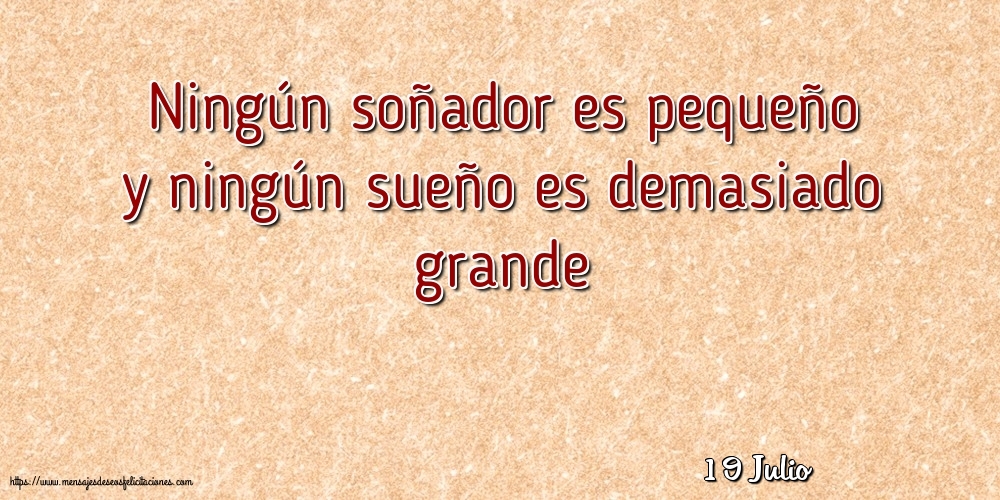 19 Julio - Ningún soñador es pequeño