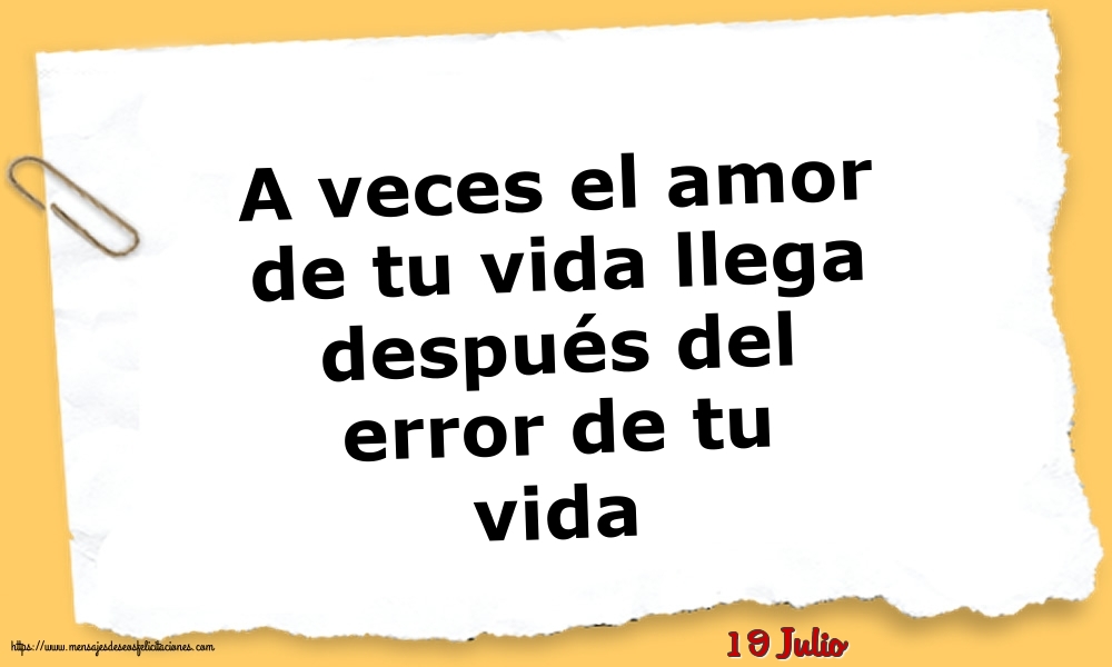 19 Julio - A veces el amor de tu vida