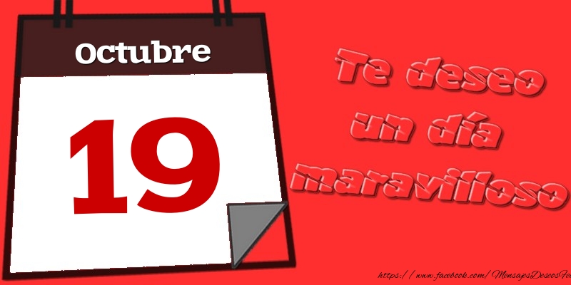 Felicitaciones para 19 Octubre - Octubre 19 Te deseo un día maravilloso