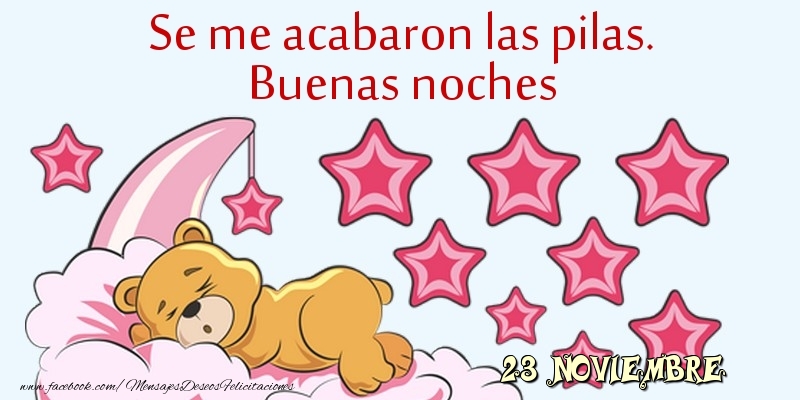 23 Noviembre - Se me acabaron las pilas. Buenas noches