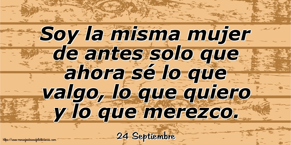 24 Septiembre - Soy la misma mujer