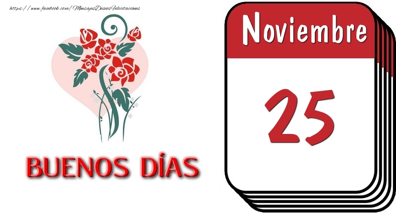 Felicitaciones para 25 Noviembre - 25 Noviembre BUENOS DÍAS