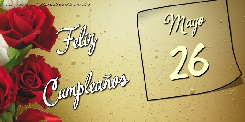 Feliz Cumpleaños 26 Mayo