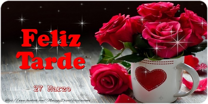 27 Marzo - Feliz Tarde