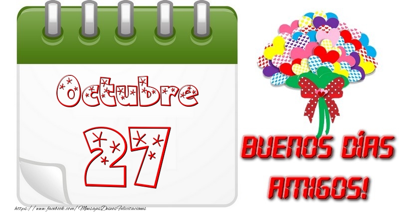 Felicitaciones para 27 Octubre - Octubre 27 Buona Giornata Amici!