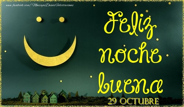 Felicitaciones para 29 Octubre - 29 Octubre - Feliz noche buena