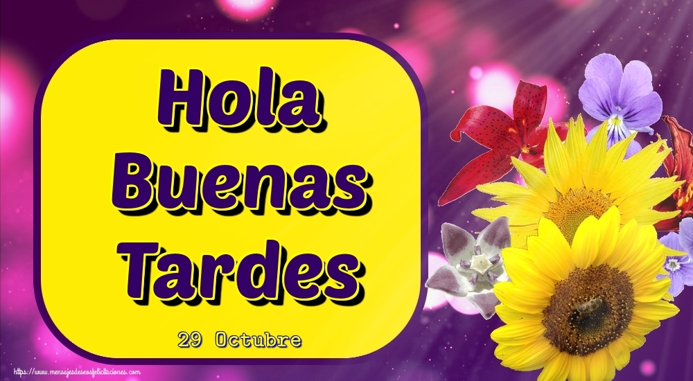 Felicitaciones para 29 Octubre - 29 Octubre - Hola Buenas Tardes