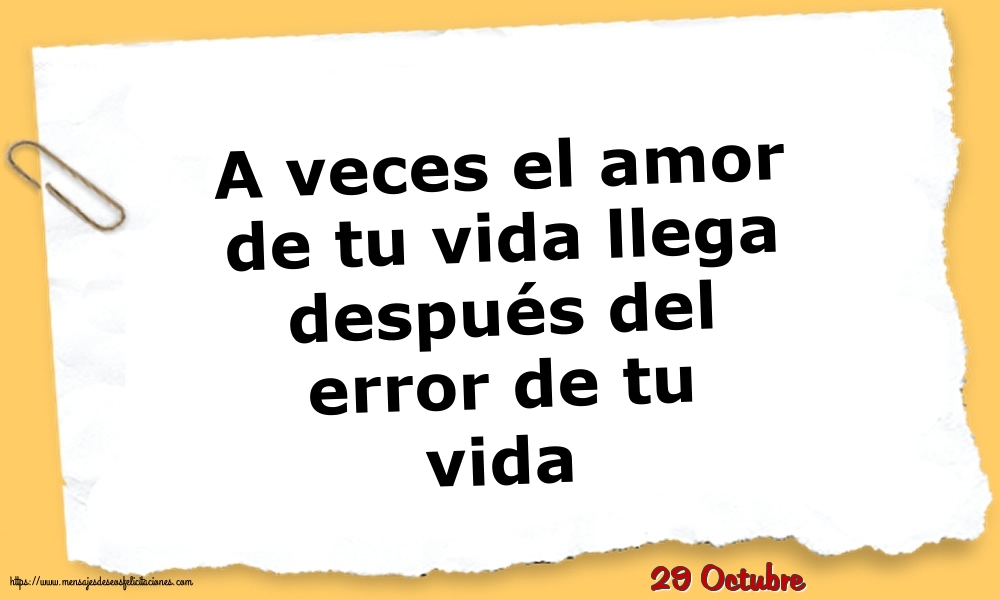 Felicitaciones para 29 Octubre - 29 Octubre - A veces el amor de tu vida