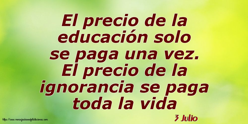 3 Julio - El precio de la educación solo se paga una vez