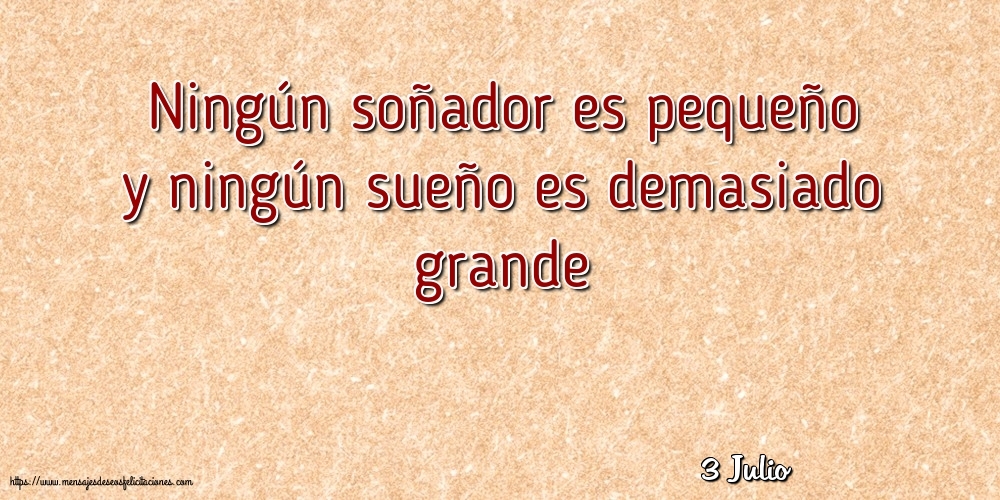 3 Julio - Ningún soñador es pequeño