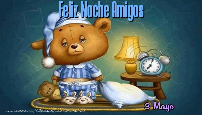 Felicitaciones para 3 Mayo - 3 Mayo - Feliz Noche Amigos