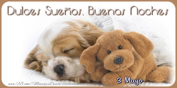 Felicitaciones para 3 Mayo - 3 Mayo - Dulces Sueños, Buenas Noches