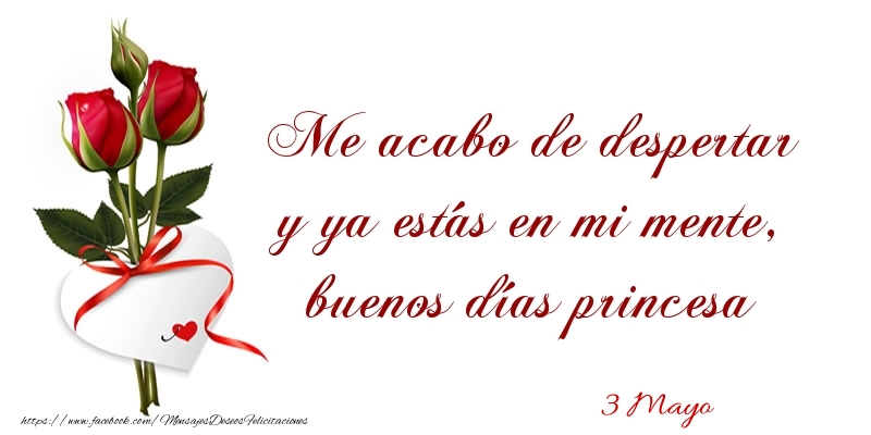 Felicitaciones para 3 Mayo - 3 Mayo - Buenos días princesa