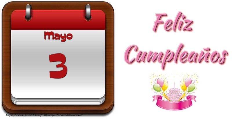 Felicitaciones para 3 Mayo - Mayo 3 Feliz Cumpleaños