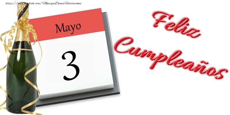 Felicitaciones para 3 Mayo - Mayo 3 Feliz Cumpleaños