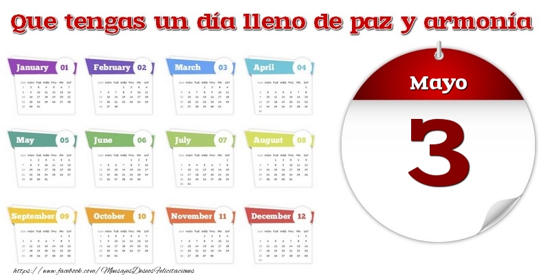 Felicitaciones para 3 Mayo - Mayo 3 Que tengas un día lleno de paz y armonía