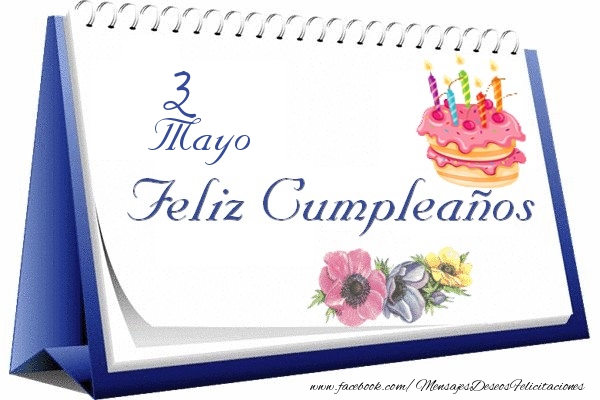 Felicitaciones para 3 Mayo - 3 Mayo Feliz Cumpleaños